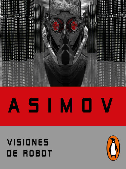 Title details for Visiones de robot by Isaac Asimov - Available